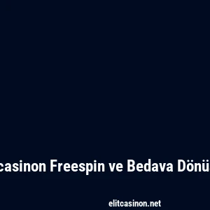 Elitcasinon Freespin ve Bedava Dönüşler
